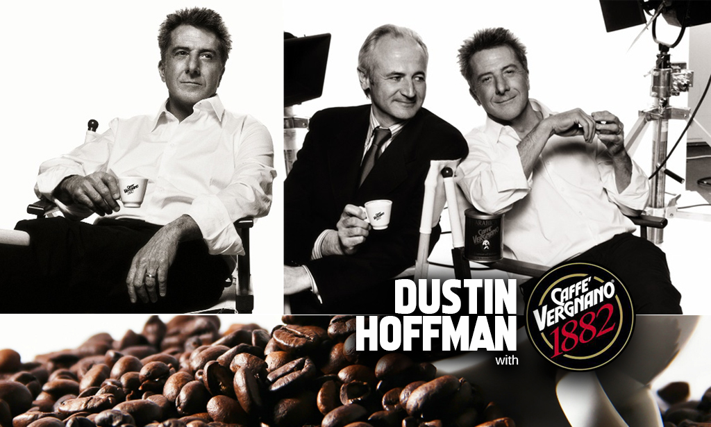 Dustin Hoffman with Caffé Vergnano